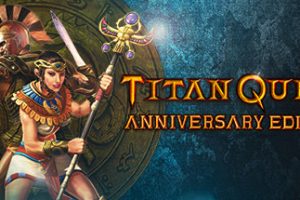 泰坦之旅：不朽王座 十周年纪念版/itan Quest：Immortal Throne（v2.10.21415）