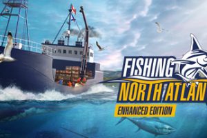 钓鱼：北大西洋增强版/Fishing: North Atlantic – Enhanced Edition